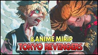 8 Anime Yang Mirip Dengan TOKYO REVENGERS