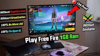 How To Play Garena Free Fire In 1GB Ram PC Without Emulator