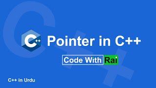 11 Pointer in C++ in Urdu | C++ Pointer with Example