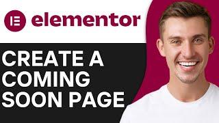 HOW TO CREATE A COMING SOON PAGE IN ELEMENTOR (2025)