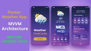 Flutter MVVM Architecture Complete Course | Learn & Build iOS & Android Flutter Weather App Tutorial