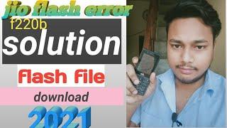 jio f220b flash error problem solution/jio f220b flash file latestversion download 2021/jio flashing