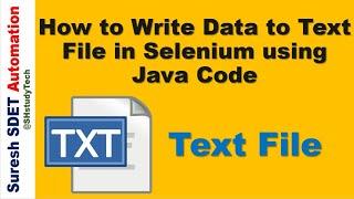 How to Write Data to Text File in Selenium using Java Code