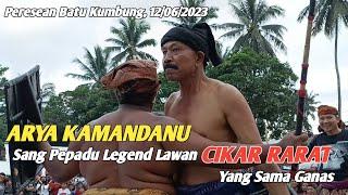 Haji Rizal (Arya Kamandanu) Vs Cikar Rarat 2 Pepadu Legend Yang Sama Ganas / Peresean Terbaru 2023