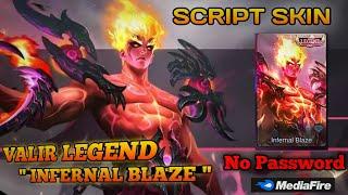 NEW SCRIPT SKIN VALIR LEGEND INFERNAL BLAZE NO PASSWORD FULL EFFECT 2021 | MLBB