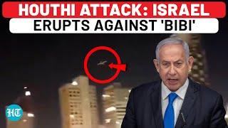 Israel Erupts With Anti-Netanyahu Anger After Houthi Drone Beats IDF, Causes Mayhem In Tel Aviv