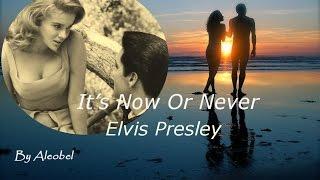 It's Now Or Never (O sole mio)  Elvis Presley ~ Traduzione in Italiano