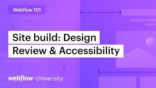 Website design and accessibility review — Webflow 101 (Part 9 of 10)