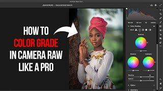 How To Color Grade In Camera Raw | Photoshop Tutorial