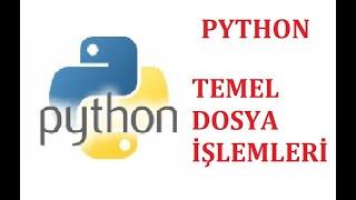 Ders-9: Python Temel Dosya İşlemleri.