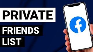 How To Private Friends List On Facebook - Full Guide