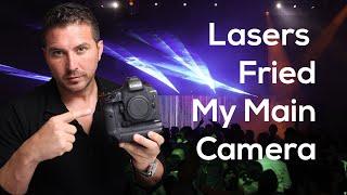 Laser show killed my main camera - How did this happen and invoice explained $$$$