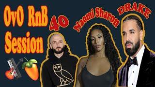 FREE RnB - EASILY UNDERSTAND OvO | Naomi Sharon, Drake, Noah "40" Shebib | FL 21