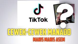 Tiktok cewek MANADO