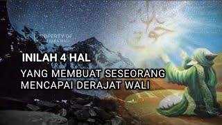 4 HAL YANG MEMBUAT SESEORANG MENCAPAI DERAJAT WALI