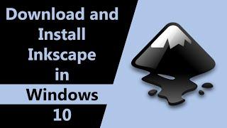 How To Download And Install Inkscape In Windows 10