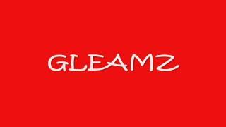 Gleamz Ft. Briggs - 3style