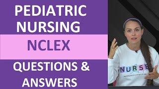 Pediatric Nursing NCLEX Questions and Answers | NCLEX Review