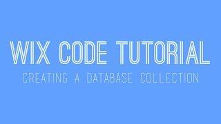 Creating a Database Collection in Wix - Wix Code - Wix My Website Tutorial