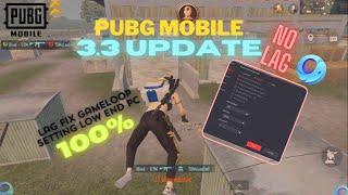 3.3 Latest Update Gameloop Lag Fix 2024 |Best Settings for Gameloop |PUBG Mobile Emulator