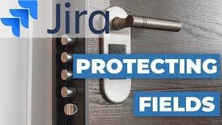 Jira Admin Lab#5 Protecting Screen Fields without a plug-in