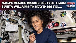 NASA Delays Sunita Williams Rescue Mission Again? India-Origin Astronaut To Remain In Space Till...