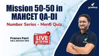 Number Series - Menti Quiz | Mission 50-50 for MAHCET in QA & DI | MAHCET MBA 2021 | Gradeup