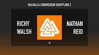 Valhalla Submission Grappling 2 - Richy Walsh vs Nathan Reid