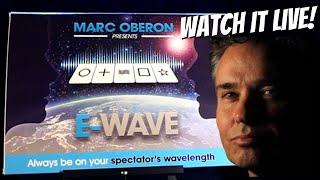 E WAVE LIVE PERFORMANCE - MARC OBERON READS YOUR MIND!