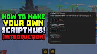 How to make your own Script Hub [INTRODUCTION] #1