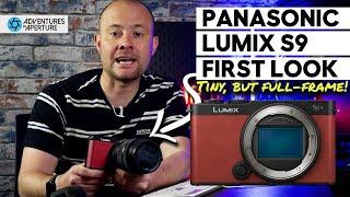PANASONIC LUMIX S9 - FIRST LOOK