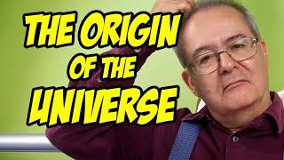 The Origin of the Universe