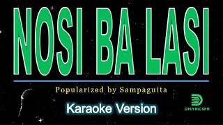 Sampaguita - NOSI BA LASI (karaoke version)