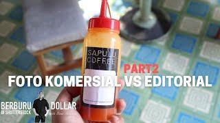 Perbedaan Foto Komersial dan Editorial PART 2