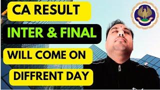 |ICAI CA Result CA Inter & Final Will Come on Diffrent Day ??| Latest News Coming|