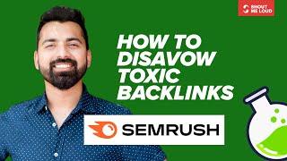 How to disavow backlinks using Semrush & Google Disavow Tool