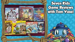 7 Kids Game Reviews - with Tom Vasel