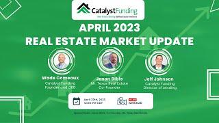 April 2023 Real Estate Market Update