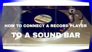 How to Connect a Turntable (Record Player) to a Sound Bar (Samsung)