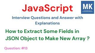 JavaScript Interview Questions - #13 | How to Extract Some Fields in JSON Object to Make New Array ?