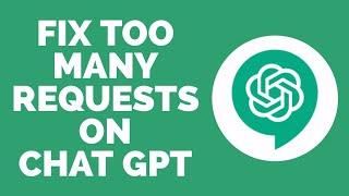 How to FIX Too Many Requests On ChatGPT! (Easy Fix)