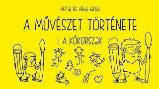 A Művészet Története Gyerekeknek - 1. A Kőkorszak