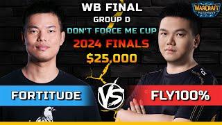 WC3 | WB Final | [HU] Fortitude vs Fly100% [ORC] | $25,000 Don't Force Me Cup 2024 Finals