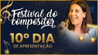 10º dia de Apresentação - Festival do Compositor