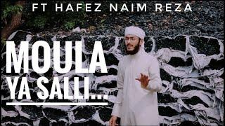 Moula ya Salli Ala, Nasheed,arabic,Hafez Naim reza.