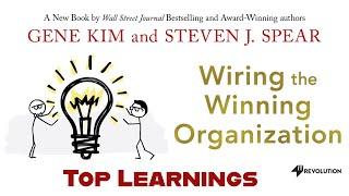 Wiring the Winning Organization: Top Learnings with Gene Kim