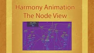 The node view is your friend, Toonboom animation