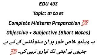 Edu 403 Midterm Preparation 2024 / Vu Midterm Objectives / Most Important Questions / Correct 