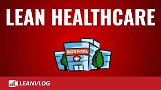 What is Lean Healthcare | Lean Hospital