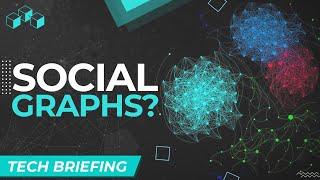 What are Social Graphs and Why are they so Important? (Web3, Decentralized Infrastructure)